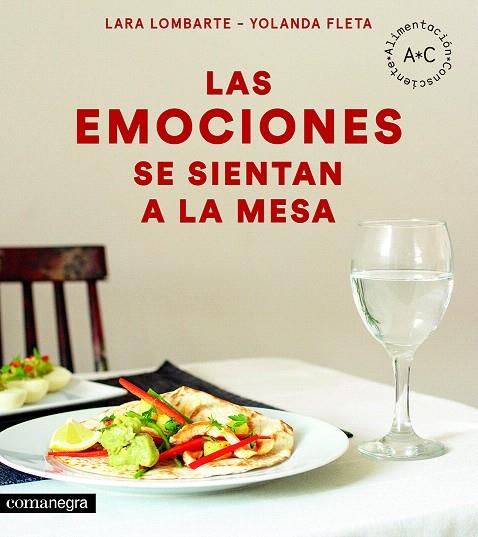 LAS EMOCIONES SE SIENTAN A LA MESA | 9788416605644 | LOMBARTE,LARA/FLETA,YOLANDA | Llibreria Geli - Llibreria Online de Girona - Comprar llibres en català i castellà