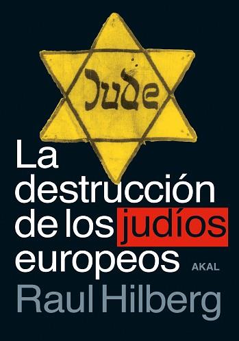 LA DESTRUCCIÓN DE LOS JUDÍOS EUROPEOS | 9788446048749 | HILBERG,RAUL | Libreria Geli - Librería Online de Girona - Comprar libros en catalán y castellano