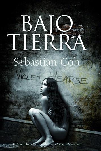 BAJO TIERRA | 9788496968790 | COH,SEBASTIAN | Llibreria Geli - Llibreria Online de Girona - Comprar llibres en català i castellà