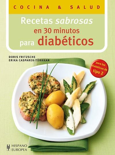 RECETAS SABROSAS EN 30 MINUTOS PARA DIABÉTICOS | 9788425520372 | FRITZSCHE,DORIS/CASPAREK-TÜRKKAN,ERIKA | Libreria Geli - Librería Online de Girona - Comprar libros en catalán y castellano