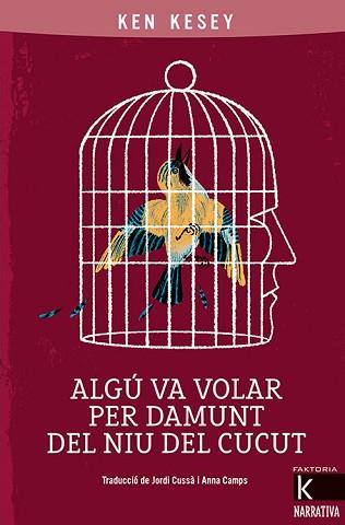 ALGÚ VA VOLAR PER DAMUNT DEL NIU DEL CUCUT | 9788418558030 | KESEY,KEN | Llibreria Geli - Llibreria Online de Girona - Comprar llibres en català i castellà