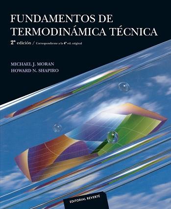 FUNDAMENTOS DE TERMODINÁMICA TÉCNICA | 9788429143799 | MORAN, MICHAEL.J./SHAPIRO,HOWARD. N. | Llibreria Geli - Llibreria Online de Girona - Comprar llibres en català i castellà