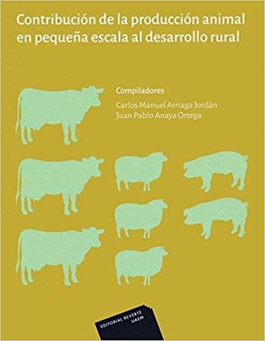 CONTRIBUCION DE LA PRODUCCION ANIMAL EN PEQUEÑA ESCALA AL DESARROLLO RURAL | 9786077815150 | ARRIAGA JORDAN,CARLOS MANUEL | Llibreria Geli - Llibreria Online de Girona - Comprar llibres en català i castellà