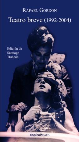TEATRO BREVE (1992-2004) | 9788424511043 | GORDON,RAFAEL | Libreria Geli - Librería Online de Girona - Comprar libros en catalán y castellano