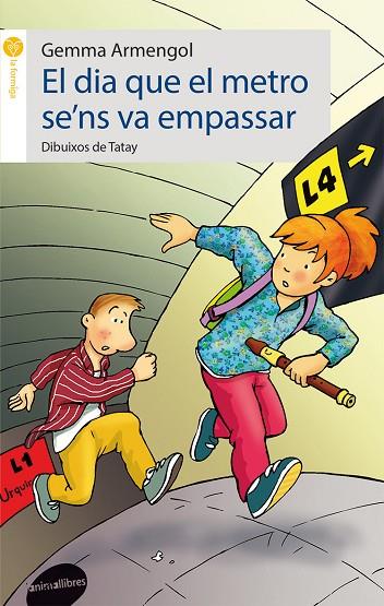 EL DIA QUE EL METRO SE'NS VA EMPASSAR | 9788415975038 | ARMENGOL,GEMMA | Llibreria Geli - Llibreria Online de Girona - Comprar llibres en català i castellà