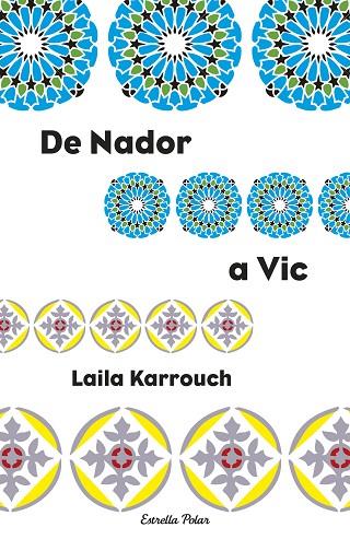 DE NADOR A VIC | 9788499320496 | KARROUCH,LAILA | Llibreria Geli - Llibreria Online de Girona - Comprar llibres en català i castellà