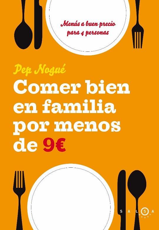 COMER BIEN EN FAMILIA POR MENOS DE 9 EUROS | 9788496599482 | NOGUE,PEP | Llibreria Geli - Llibreria Online de Girona - Comprar llibres en català i castellà