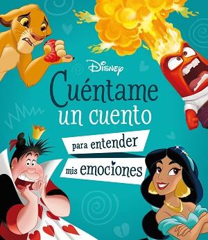 CUÉNTAME UN CUENTO PARA ENTENDER MIS EMOCIONES | 9788410029033 | DISNEY | Llibreria Geli - Llibreria Online de Girona - Comprar llibres en català i castellà