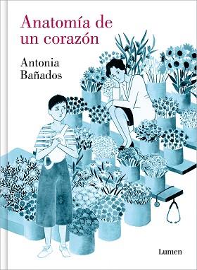 ANATOMÍA DE UN CORAZÓN | 9788426431196 | BAÑADOS, ANTONIA | Llibreria Geli - Llibreria Online de Girona - Comprar llibres en català i castellà