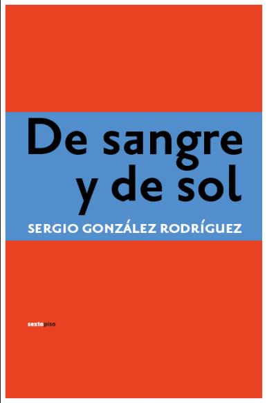 DE SANGRE Y DE SOL | 9788496867246 | GONZALEZ,SERGIO | Libreria Geli - Librería Online de Girona - Comprar libros en catalán y castellano