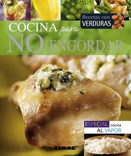 COCINA PARA NO ENGORDAR | 9788499281438 | DUPRÉ, STÉPHANE/LUCCHINI, SANDRA/NIEL, CAROLE/LUCCHINI, JOHANNA/MIGNONAC, AGNÈS | Llibreria Geli - Llibreria Online de Girona - Comprar llibres en català i castellà