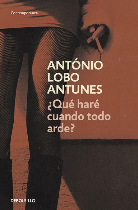 QUÉ HARÉ CUANDO TODO ARDE? | 9788490324714 | LOBO ANTUNES,ANTÓNIO (1942,LISBOA) | Llibreria Geli - Llibreria Online de Girona - Comprar llibres en català i castellà