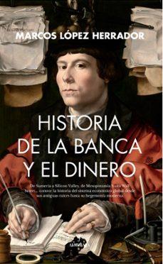 HISTORIA DE LA BANCA Y EL DINERO | 9788410521681 | LOPEZ HERRADOR,MARCOS | Llibreria Geli - Llibreria Online de Girona - Comprar llibres en català i castellà