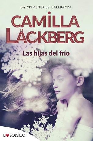 LAS HIJAS DEL FRIO | 9788415140078 | LACKBERG,CAMILA | Llibreria Geli - Llibreria Online de Girona - Comprar llibres en català i castellà