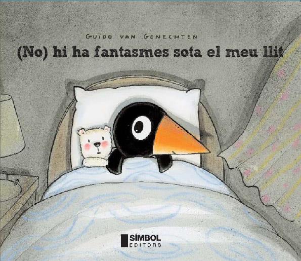 NO HI HA FANTASMES SOTA EL MEU LLIT | 9788495987679 | GENECHTEN,GUIDO VAN | Llibreria Geli - Llibreria Online de Girona - Comprar llibres en català i castellà