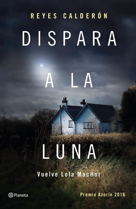 DISPARA A LA LUNA (TD) | 9788408154211 | CALDERÓN,REYES | Llibreria Geli - Llibreria Online de Girona - Comprar llibres en català i castellà