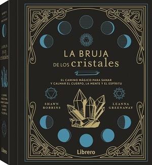 LA BRUJA DE LOS CRISTALES | 9788411540421 | ROBBINS, SHAWN | Llibreria Geli - Llibreria Online de Girona - Comprar llibres en català i castellà