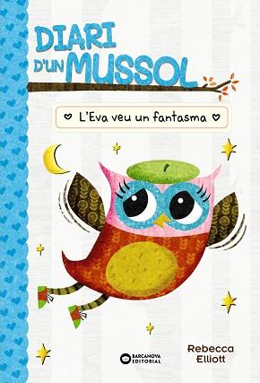 DIARI D'UN MUSSOL.L'EVA VEU UN FANTASMA | 9788448959883 | ELLIOT,REBECCA | Llibreria Geli - Llibreria Online de Girona - Comprar llibres en català i castellà