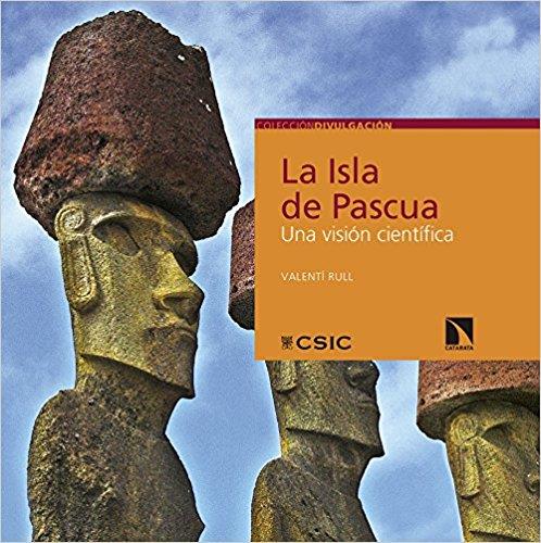 LA ISLA DE PASCUA.UNA VISIÓN CIENTÍFICA | 9788490972212 | RULL DEL CASTILLO, VALENTí | Llibreria Geli - Llibreria Online de Girona - Comprar llibres en català i castellà