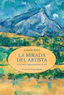 LA MIRADA DEL ARTISTA | 9788419942906 | PERRY, LINCOLN | Llibreria Geli - Llibreria Online de Girona - Comprar llibres en català i castellà