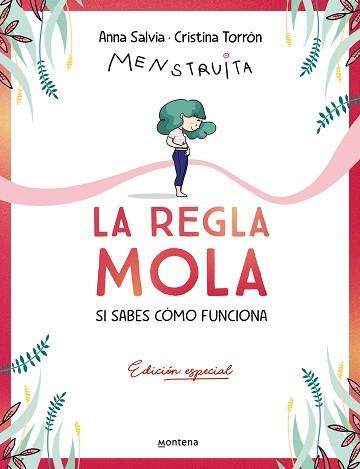 LA REGLA MOLA (SI SABES CÓMO FUNCIONA) (EDICIÓN PREMIUM CON CONTENIDO EXCLUSIVO) | 9788410050358 | TORRÓN (MENSTRUITA), CRISTINA/SALVIA, ANNA | Llibreria Geli - Llibreria Online de Girona - Comprar llibres en català i castellà