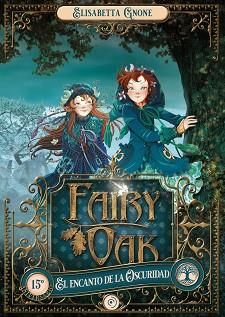 FAIRY OAK-2.EL ENCANTO DE LA OSCURIDAD | 9788418538940 | GNONE,ELISABETTA | Llibreria Geli - Llibreria Online de Girona - Comprar llibres en català i castellà