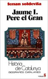 JAUME I.PERE EL GRAN | 9788431618087 | SOLDEVILA,FERRAN | Llibreria Geli - Llibreria Online de Girona - Comprar llibres en català i castellà