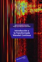 INTRODUCCION A LA TRANSFORMADA WAVELET CONTINUA | 9786077815037 | NAVARRO FUENTES,JAIME | Llibreria Geli - Llibreria Online de Girona - Comprar llibres en català i castellà