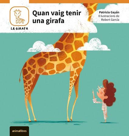 QUAN VAIG TENIR UNA GIRAFA | 9788410302082 | PATRICIA GAYÁN | Llibreria Geli - Llibreria Online de Girona - Comprar llibres en català i castellà