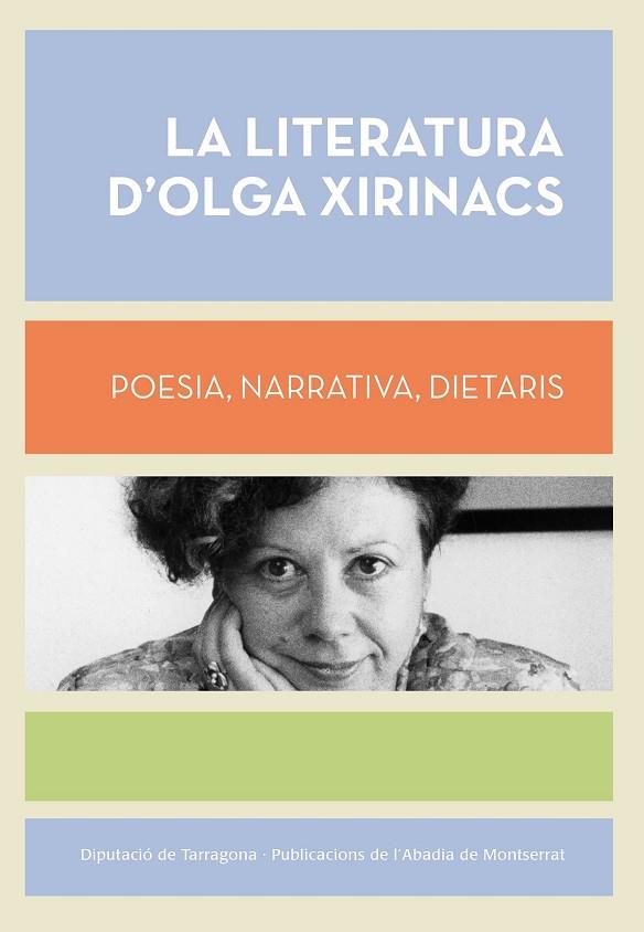 LA LITERATURA D'OLGA XIRINACS.POESIA,NARRATIVA,DIETARIS | 9788498837223 | A.A.D.D. | Llibreria Geli - Llibreria Online de Girona - Comprar llibres en català i castellà