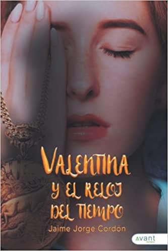 VALENTINA Y EL RELOJ DEL TIEMPO | 9788418844959 | JORGE CORDON,JAIME | Llibreria Geli - Llibreria Online de Girona - Comprar llibres en català i castellà