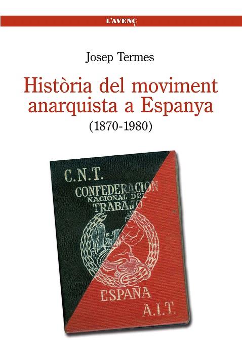 HISTORIA DEL MOVIMENT ANARQUISTA A ESPANYA(1870-1980) | 9788488839534 | TERMES,JOSEP | Llibreria Geli - Llibreria Online de Girona - Comprar llibres en català i castellà