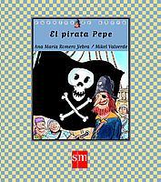 EL PIRATA PEPE(CONTE) | 9788434878761 | ROMERO,ANA MARIA/VALVERDE,MIKEL | Llibreria Geli - Llibreria Online de Girona - Comprar llibres en català i castellà