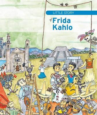 LITTLE STORY OF FRIDA KAHLO | 9788499792477 | BOSCH SANS,LOLITA | Llibreria Geli - Llibreria Online de Girona - Comprar llibres en català i castellà