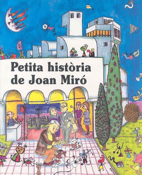 PETITA HISTORIA DE JOAN MIRO | 9788485984114 | DURAN RIU,FINA | Llibreria Geli - Llibreria Online de Girona - Comprar llibres en català i castellà