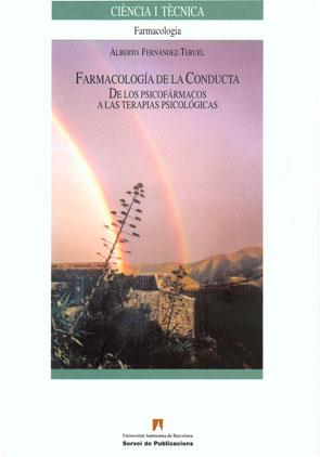 FARMACOLOGIA DE LA CONDUCTA.DE LOS PSICOFÁRMACOS A LAS TERAPIAS PSICOLÓGICAS | 9788449025600 | FERNANDEZ TERUEL,ALBERTO | Llibreria Geli - Llibreria Online de Girona - Comprar llibres en català i castellà