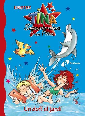 TINA SUPERBRUIXA I EN PITUS-13.UN DOFÍ AL JARDÍ | 9788499061573 | KNISTER | Llibreria Geli - Llibreria Online de Girona - Comprar llibres en català i castellà