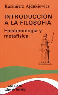 INTRODUCCION A LA FILOSOFIA | 9788437606064 | AJDUKIEWICZ,KAZIMIERZ | Libreria Geli - Librería Online de Girona - Comprar libros en catalán y castellano