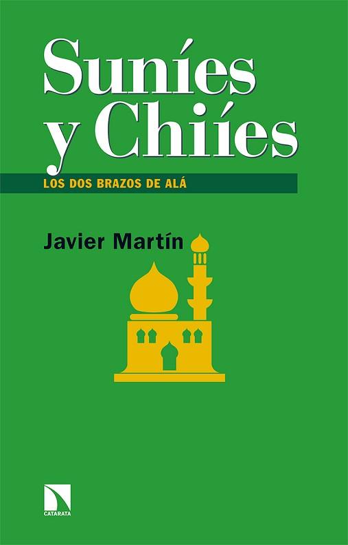 SUNÍES Y CHIÍES | 9788413523378 | MARTÍN, JAVIER | Llibreria Geli - Llibreria Online de Girona - Comprar llibres en català i castellà