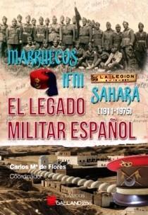 MARRUECOS,IFNI,SÁHARA. EL LEGADO MILITAR ESPAÑOL | 9788419469540 | FLORES,CARLOS MARIA DE | Llibreria Geli - Llibreria Online de Girona - Comprar llibres en català i castellà