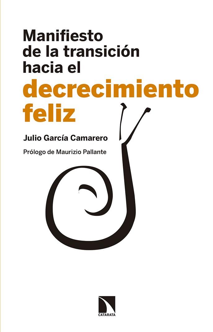 MANIFIESTO DE LA TRANSICIÓN HACIA EL DECRECIMIENTO FELIZ | 9788490973158 | GARCÍA CAMARERO,JULIO | Llibreria Geli - Llibreria Online de Girona - Comprar llibres en català i castellà