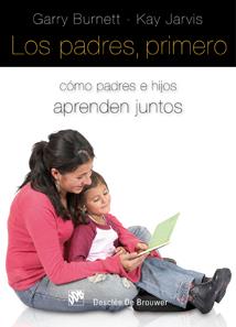 LOS PADRES,PRIMERO | 9788433022981 | BURNETT,GARRY/JARVIS,KAY | Libreria Geli - Librería Online de Girona - Comprar libros en catalán y castellano