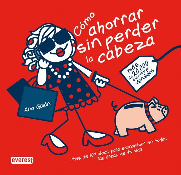 COMO AHORRAR SIN PERDER LA CABEZA | 9788444120713 | GALAN,ANA | Llibreria Geli - Llibreria Online de Girona - Comprar llibres en català i castellà