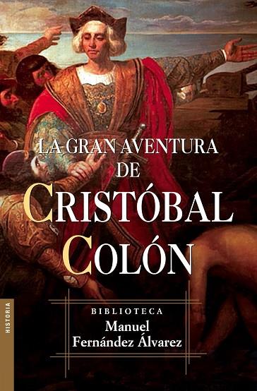 LA GRAN AVENTURA DE CRISTOBAL COLON | 9788467027310 | FERNANDEZ ALVAREZ,MANUEL | Llibreria Geli - Llibreria Online de Girona - Comprar llibres en català i castellà