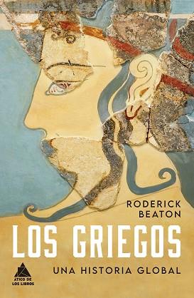 LOS GRIEGOS | 9788418217814 | BEATON, RODERICK | Libreria Geli - Librería Online de Girona - Comprar libros en catalán y castellano