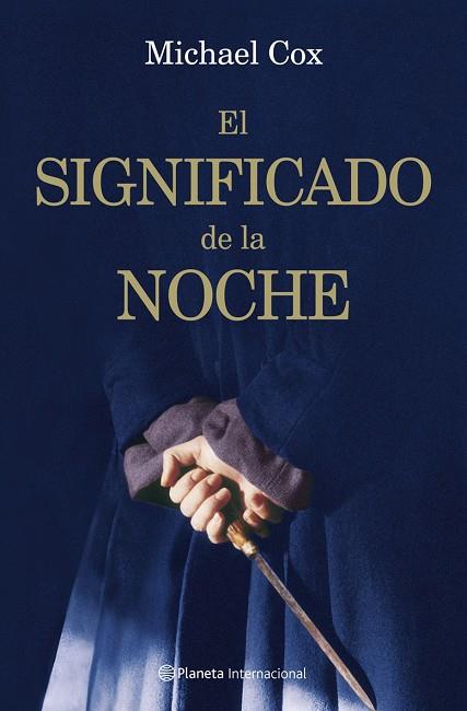 EL SIGNIFICADO DE LA NOCHE | 9788408072027 | COX,MICHAEL | Llibreria Geli - Llibreria Online de Girona - Comprar llibres en català i castellà