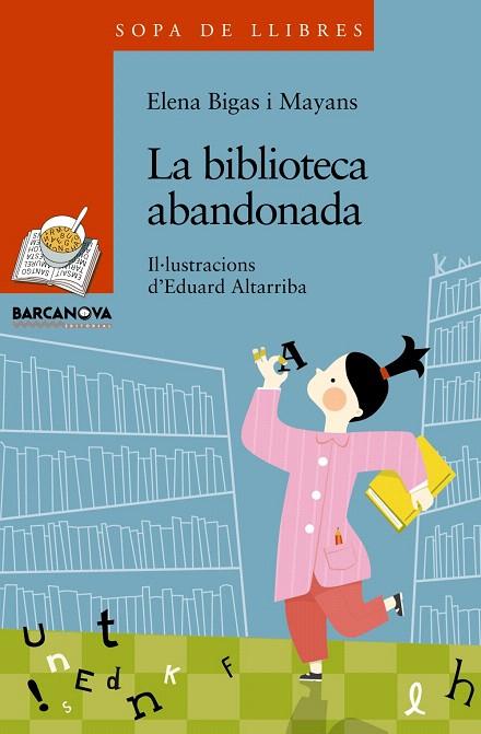 LA BIBLIOTECA ABANDONADA | 9788448930332 | BIGAS Y MAYANS,ELENA  | Libreria Geli - Librería Online de Girona - Comprar libros en catalán y castellano