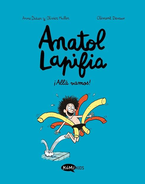 ANATOL LAPIFIA.ALLÁ VAMOS! | 9788412257168 | DIDIER,ANNE/MULLER,OLIVIER | Libreria Geli - Librería Online de Girona - Comprar libros en catalán y castellano