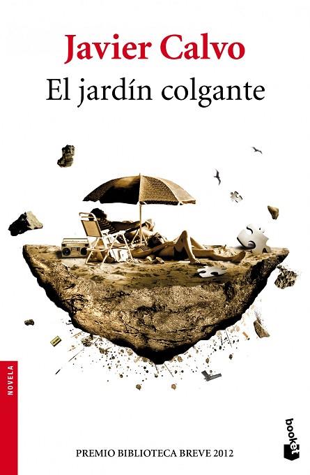 EL JARDÍN COLGANTE (PREMIO BIBLIOTECA BREVE 2012) | 9788432214882 | CALVO,JAVIER | Libreria Geli - Librería Online de Girona - Comprar libros en catalán y castellano