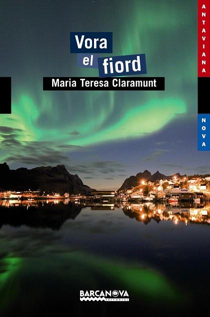 VORA EL FIORD | 9788448928841 | CLARAMUNT,TERESA | Libreria Geli - Librería Online de Girona - Comprar libros en catalán y castellano